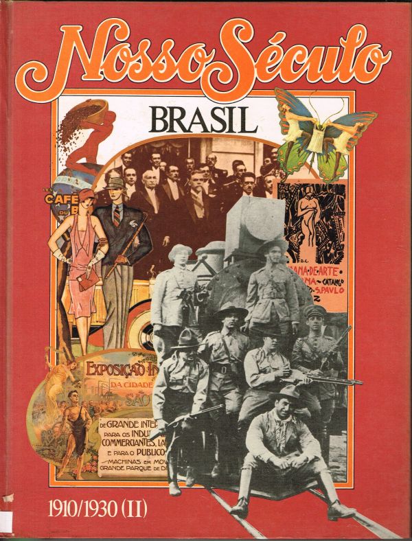 Nosso Século Brasil 1910/1930 - Anos de Crise e criação - 2ª parte